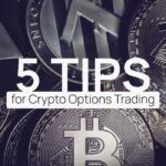 Cryptocurrency options trading tips