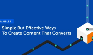 Developing Content That Converts