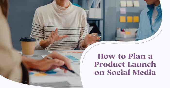 Using Social Media for Product Launches